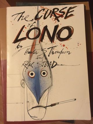 1st Edition " The Curse Of Lono " Hunter S.  Thompson - Ralph Steadman - Gonzo 1983