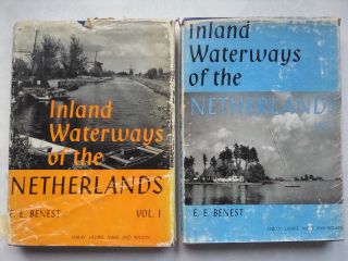 E E Benest.  Inland Waterways Of The Netherlands Vol I & Ii.  1st/1 H/b 1966 - 68,  B/w