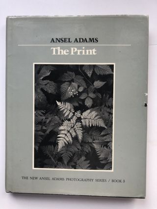 Ansel Adams Photography Series Book3: The Print 1st Hb Ed W Dw