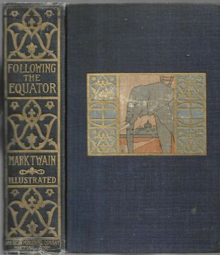 Following The Equator.  By Mark Twain.  Hartford,  1897.  First Edition.