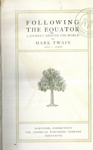 Following The Equator.  by Mark Twain.  Hartford,  1897.  First Edition. 2
