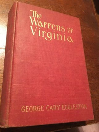 The Warrens Of Virginia By George Cary Eggleston 1908