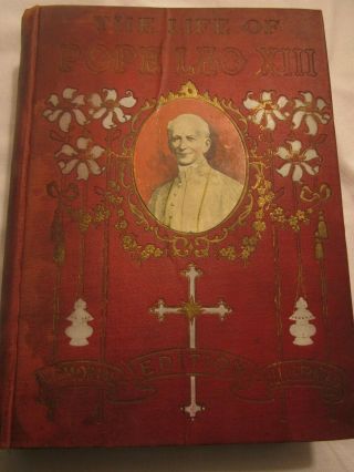 1903 Life Of Pope Leo Xiii Memorial Edition Illustrated Book