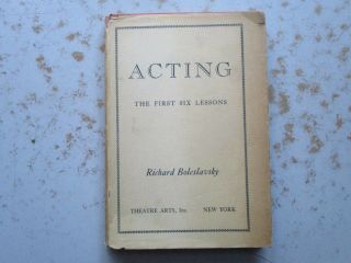 Acting: The First Six Lessons By Richard Boleslavsky - 1947 Hc,  Jacket