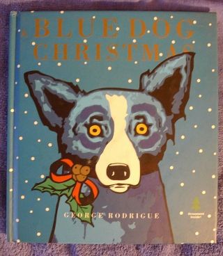 A Blue Dog Christmas - George Rodrigue - Autographed - Hardcover With Ornament