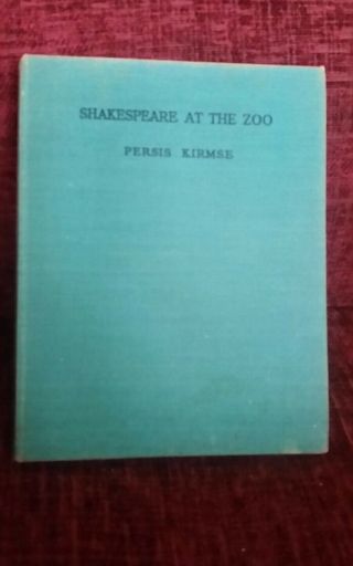 Shakespeare At The Zoo By Persis Kirmse Illustrated 1936 1st Edition Hardback