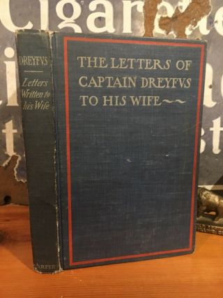 " The Letters Of Captain Dreyfus To His Wife " 1899,  " Dreyfus Affair " France