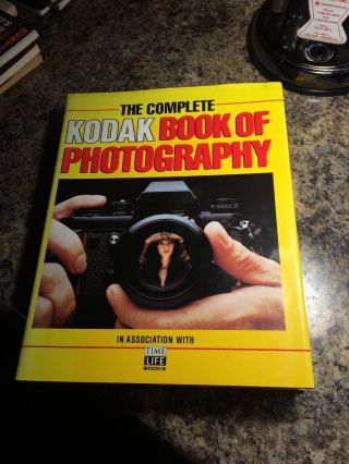 The Complete Kodak Book Of Photography Time Life Books