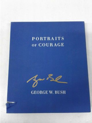 George W.  Bush Portraits Of Courage Signed Deluxe Edition (dd) (bb20)
