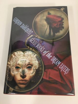 The Glass Books Of The Dream Eaters By Gordon Dahlquist.  Signed And Limited.