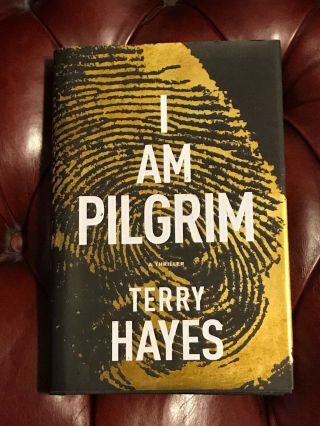 I Am Pilgrim By Terry Hayes Signed First Edition