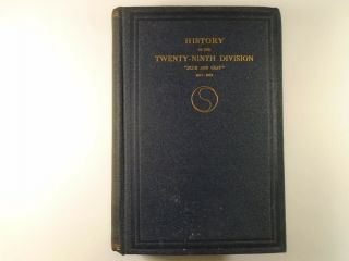 1921 History Of The Twenty - Ninth Division Blue And Gray World War One Infantry