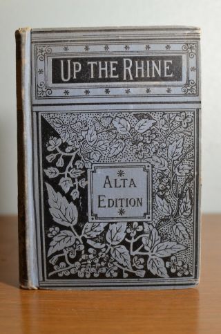 Up The Rhine By Thomas Hood,  Alta Edition.  1889