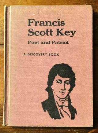 Francis Scott Key Poet And Patriot By Lillie Patterson,  Vintage 1963 Hardcover