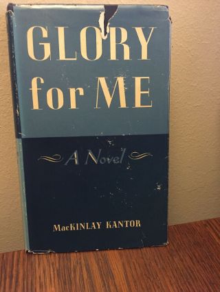 1945 Glory For Me Basis For Movie The Best Years Of Our Lives Mackinlay Kantor