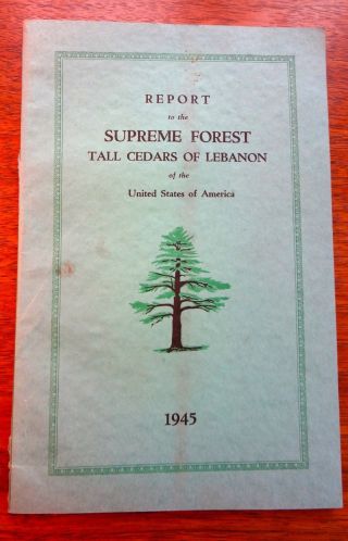 1945 Report To The Supreme Forest Tall Cedars Of Lebanon (convention Cancelled)
