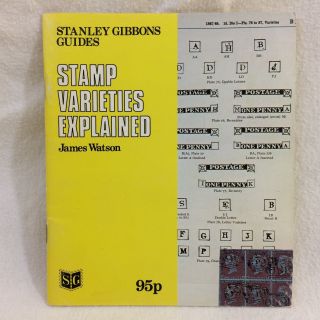 Vintage 1978 Stamp Varieties Explained By James Watson Stanley Gibbons Guide