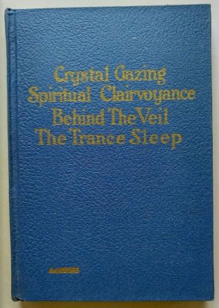 Crystal Gazing Spiritual Clairvoyance Trance Sleep L W De Laurence 1913