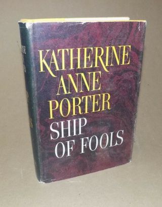 Ship Of Fools By Katherine Anne Porter - 1962 First Edition Hardcover W/dj