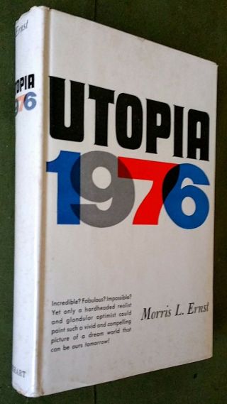 1955 Signed Morris L.  Ernst " Utopia 1976 " Inscribed To James Thurber First Hc Dj