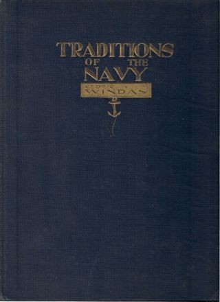 Traditions Of The Navy By Cedric W Windas 1st Ed 1942 Illust Hc Usn Us Wwii Vtg
