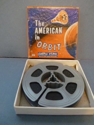 The American In Orbit Castle Films 190 8 Mm