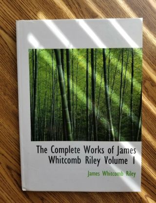 The Complete Of James Whitcomb Riley Large Print