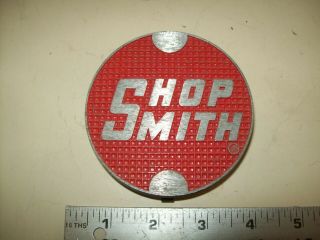 Name Badge @ 3 3/8 " Diam.  From Vintage Shopsmith Mark 5 Greenie Serial 345925