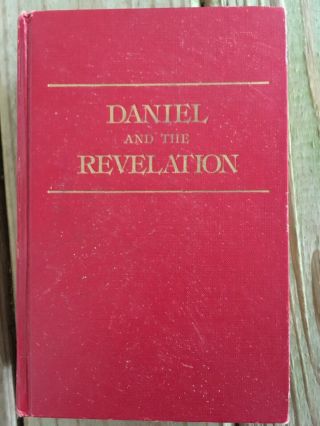 The Prophecies Of Daniel And The Revelation By Uriah Smith (1944,  Hardcover)