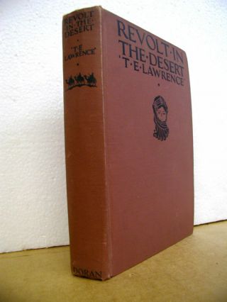Revolt In The Desert T.  E.  Lawrence 1st Printing March 1927