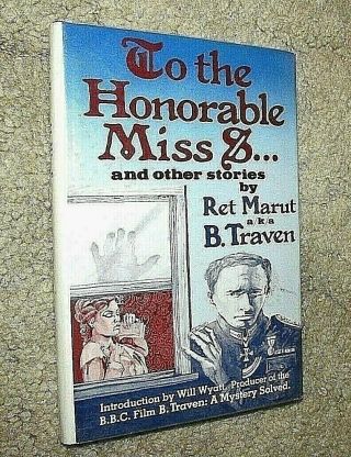 B.  Traven,  To The Honorable Miss S And Other Stories.  1st.  Edition,  Dj.