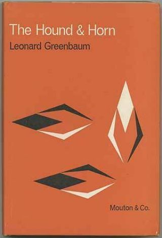 Leonard Greenbaum / Hound & Horn The History Of A Literary Quarterly 1st Ed 1966