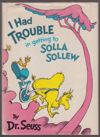 Vg 1965 Hardcover Dj First Edition I Had Trouble Gettingto Solla Sollew Dr Seuss