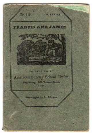 Francis And James,  American Sunday School Union,  Iii Series,  No.  115 - 1827