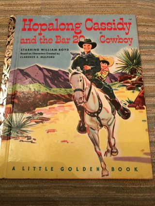Hopalong Cassidy And The Bar 20 Cowboy Little Golden Book