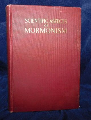1918 Scientific Aspects Of Mormonism By Nels Nelson Mormon Book Lds