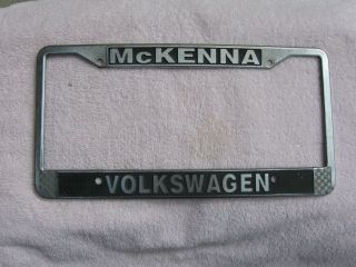 Metal Dealer Vintage License Plate Frame Mckenna Volkswagen Vw So.  California