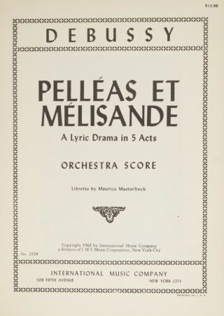 Claude Debussy / Pelléas Et Mélisande Lyric Drama In 5 Acts Orchestra Signed