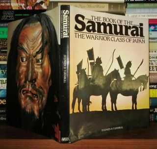 Turnbull,  Stephen R The Book Of The Samurai 1st Edition 1st Printing