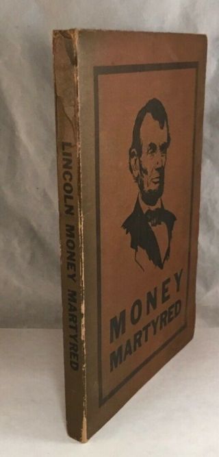 Vintage Book Abraham Lincoln Money Martyred By Dr.  R.  F.  Search 1935 Depression