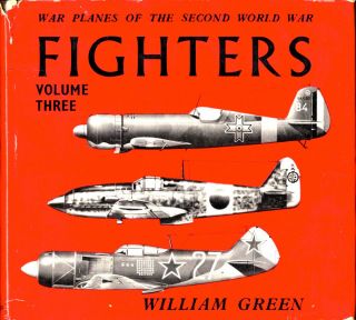 William Green / War Planes Of The Second World War Volume Three Fighters 1961