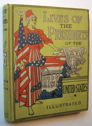 Lives Of The Presidents United States Words One Syllable Helen Pierson 1899 - M1