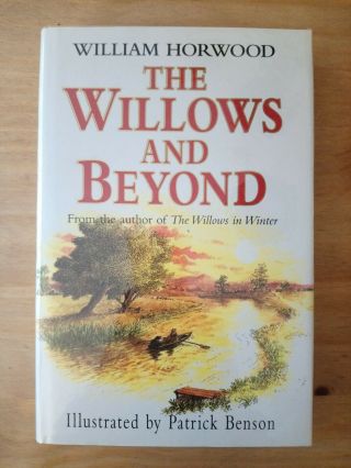 Signed First (1st) Edition The Wind In The Willows - Willows And Beyond.  Horwood