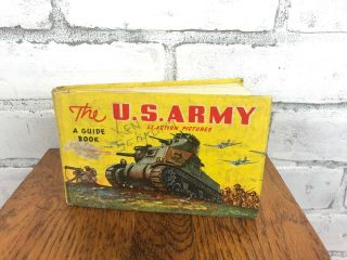 Vintage Ww2 The Us Army A Guide Book 53 Action Pictures 1942 Hardback Book