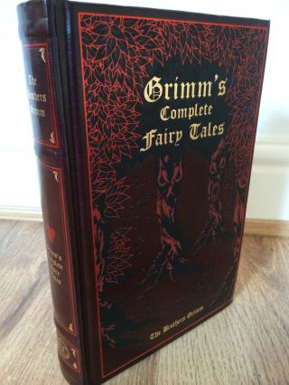 The Brothers Grimm - Grimms Complete Fairy Tales Leather Bound Book Edition