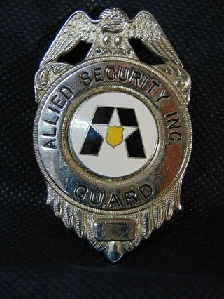 Obsolete Vintage Allied Inc.  Security Guard Metal Badge $9.  95