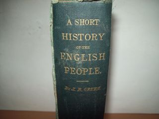 A Short History Of The English People By J.  R.  Green 1878 Edition