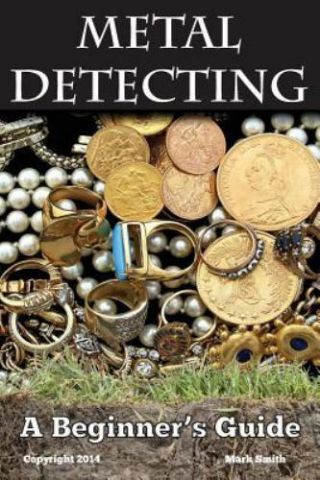 Metal Detecting: A Beginner 