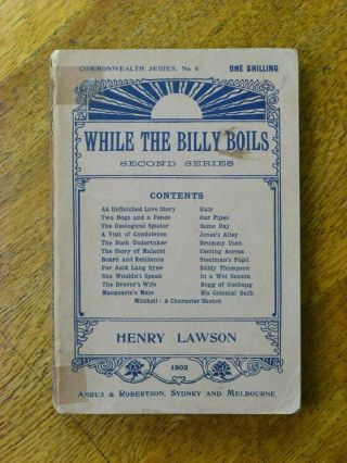While The Billy Boils - Henry Lawson,  Second Series.  1902 A&r Commonwealth 6