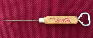 Vintage Coca Cola Ice Pick With Opener